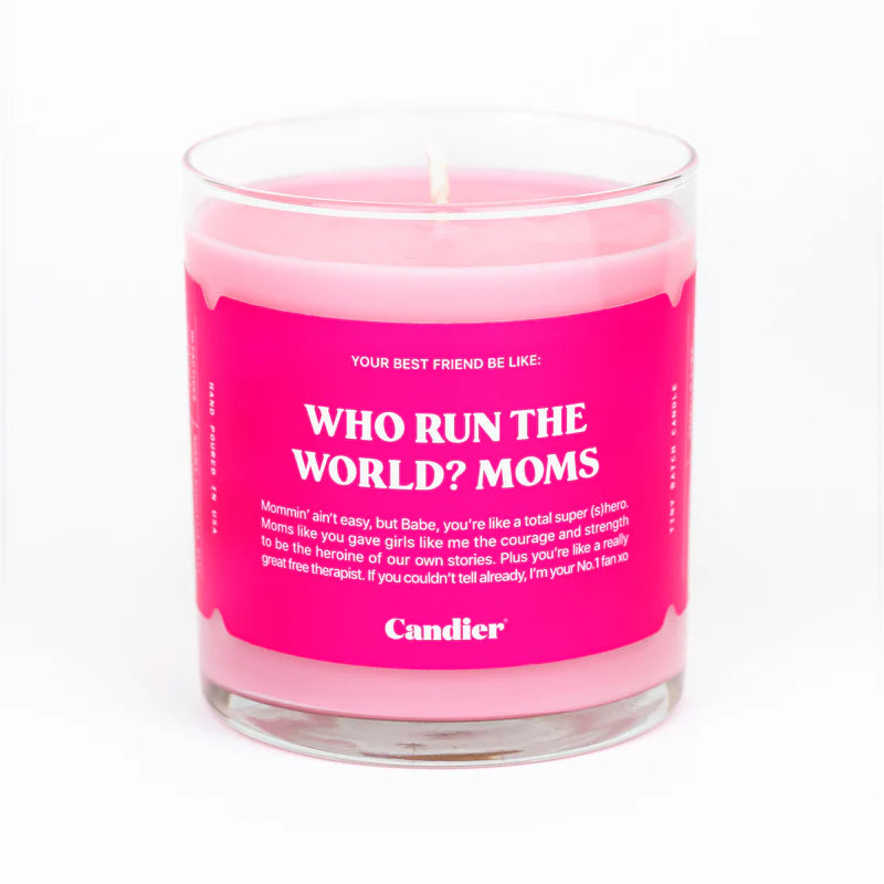 Candier - WHO RUN THE WORLD? MOMS. Candle