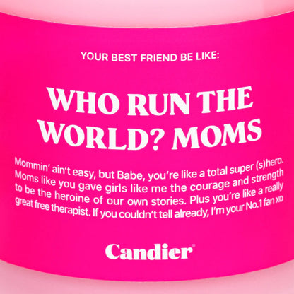 Candier - WHO RUN THE WORLD? MOMS. Candle