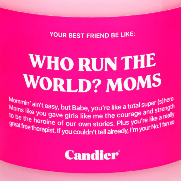 Candier - WHO RUN THE WORLD? MOMS. Candle